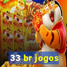 33 br jogos